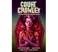 David Dastmalch Count Crowley Volume 2: Amateur Midnight Monster Hun (Tascabile)