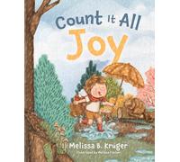Count It All Joy: Helping Kids Trust God Through Life’s Hurts