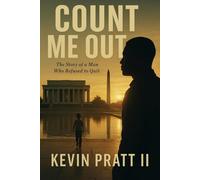 Count Me Out: The Story of a Man Who Refuse to Quit