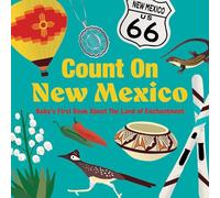 Count on New Mexico: Baby's First Book About the Land of Enchantment