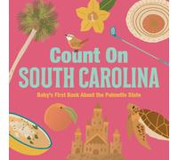 Count on South Carolina: Baby's First Book About the Palmetto State