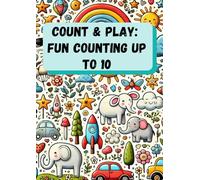 Count & Play: Fun Counting up to 10: Exercises for Little Explorers to Enhance Counting and Observation Skills