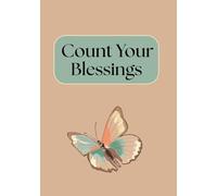 Count Your Blessings: A Daily Gratitude Journal