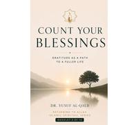 COUNT YOUR BLESSINGS: Gratitude as a Path to a Fuller Life