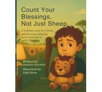 Count Your Blessings, Not Just Sheep: A bedtime story for Orion, and for every anxious heart learning to count blessings.