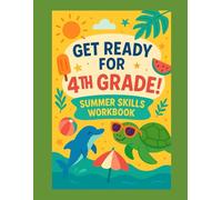 Countdown to 4th Grade! Fun Summer Practice Book: 40+ Pages of Math, Reading, Writing & Brain Games for Kids Entering 4th Grade