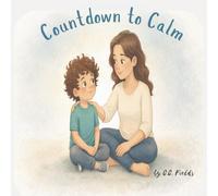 Countdown to Calm: A Sensory Movement Countdown for Big Feelings: A Pediatric PT's Guide to Regulation and Calming Transitions for Kids