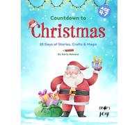 Countdown to Christmas: 25 Days of Stories, Crafts & Magic
