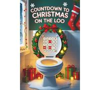 Countdown to Christmas on the Loo: Holiday Advent Activity Book with Toilet Jokes, Sudoku, Crosswords, Riddles, and Christmas Puzzles for Adults