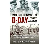 Countdown to D-day: The German Perspective