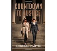 COUNTDOWN TO JUSTICE: Silent Witness: A Gabriela Sanchez Courtroom Thriller