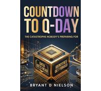 Countdown to Q-Day: The Quantum Threat Hiding in Plain Sight