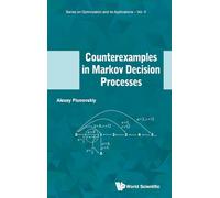 COUNTEREXAMPLES IN MARKOV DECISION PROCESSES: 6