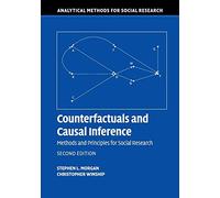 Counterfactuals and Causal Inference: Methods And Principles For Social Research