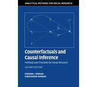[(Counterfactuals and Causal Inference: Methods and Principles for Social Research)] [Author: Stephen L. Morgan] published on (November, 2014)