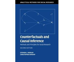 [(Counterfactuals and Causal Inference: Methods and Principles for Social Research)] [Author: Stephen L. Morgan] published on (November, 2014)