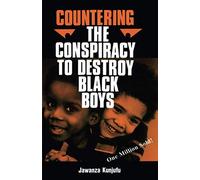 Countering the Conspiracy to Destroy Black Boys