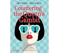 Countering The Queens Gambit: A Compact (but Complete) Black Repertoire for Club Players against 1.d4