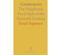 Counterpoint: The Polyphonic Vocal Style of the Sixteenth Century