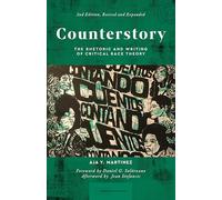 Counterstory, 2nd Edition: The Rhetoric and Writing of Critical Race Theory