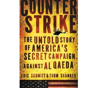 Counterstrike: The Untold Story of America's Secret Campaign Against Al Qaeda: Poems
