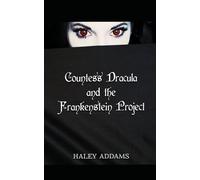 Countess Dracula and the Frankenstein Project