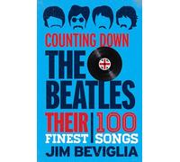 Jim Beviglia Counting Down the Beatles (Copertina rigida) Counting Down