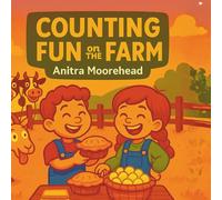 Counting Fun on the Farm: Learning Numbers and Math the Fun Farm Way!