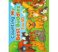 Counting My Best Buddies 1 to 10: A Cute and Fun Animal Counting Coloring Book for Kids