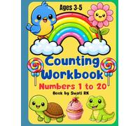 Counting Numbers 1 to 20 for Kids, Fun Preschool Math Workbook for Ages 3-5 | Learn to Count with Pictures: Early Learning Activity Book with Counting Practice, Number Recognition and Fun Exercises