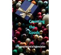 Counting the Goods: A Personal Record of Appreciation