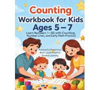 Counting Workbook for Kids Ages 5-7: Learn Numbers 1-50 with Counting, Number Lines, and Early Math Practice