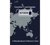 Countries and Capitals Notebook: A ManabuQuest Collector’s Item