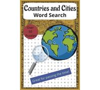 Countries and City Word Search: Word Search with easy to read print about Countries, Cities and Towns | 6x9 inches, 110 pages | 50+ Puzzles great for Vacations, Spare time and as Gifts