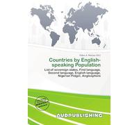 Countries by English-speaking Population: List of sovereign states, First language, Second language, English language, Nigerian Pidgin, Anglosphere