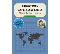 Countries Capitals & Cities Word Search Book: Countries Capitals & Cities Word Search Book : Word Search Book with Easy to Read Print about Countries, ... ... Great for Teens, Adults and Seniors