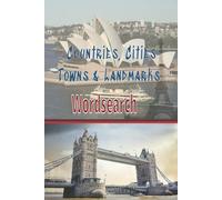 Countries, Cities, Towns and Landmarks - Wordsearch: Puzzle Book | Learn & fun in one | All Ages