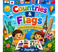Countries & Flags: A Fun and Colorful Journey Around the World for Kids Ages 4-8