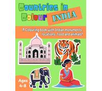 Countries in Colour: India: A Fun and Creative Journey Through India's Landmarks, Wildlife, and Culture!