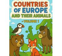 Countries of Europe and their Animals-Volume 1: Fun and Educational Coloring Book for Kids