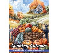 Country Autumn: Adult Coloring Book with Country Autumn for Stress Relief and Relaxation (Christmas Coloring Pages)