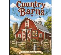 Country Barns: A Coloring Book of Scenic Barns