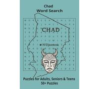 Country Chad Word Searches: Puzzle Book 6x9”, 111 pages, 50+ Puzzles,… Gift for ;Travellers, Study, during Vacation, Holiday or Time to Relax