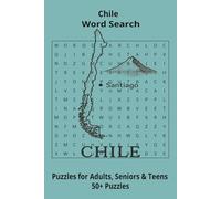Country Chile Word Searches: Puzzle Book 6x9”, 111 pages, 50+ Puzzles,… Gift for ;Travellers, Study, during Vacation, Holiday or Time to Relax