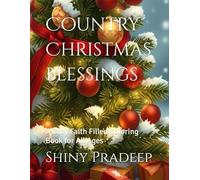 Country Christmas Blessings: A Cozy Faith Filled Coloring Book for All Ages