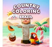 Country Coloring: Brazil in Simple and Charming Illustrations Featuring Majestic Christ the Redeemer, Vibrant Carnival Scenes, and Pristine Tropical Beaches for Stress Relief