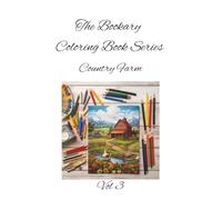 Country Farm Vol 3: Fields, fences, and fresh air-color the quiet beauty of country life. A Peaceful Landscape Coloring Book for All Ages