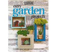 Country Gardens Magazine Easy Garden Projects (Tascabile)