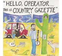 Country Gazette Hello Operator...This Is Country Gazette (CD) Album