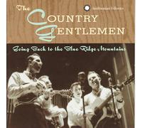 Country Gentlemen - Going Back To The Blue Ridge Mountains